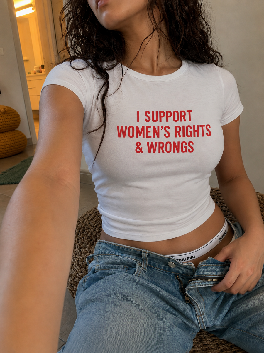 I Support Women's Rights & Wrongs Baby Tee